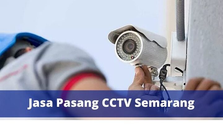 jasa pasang CCTV Semarang murah