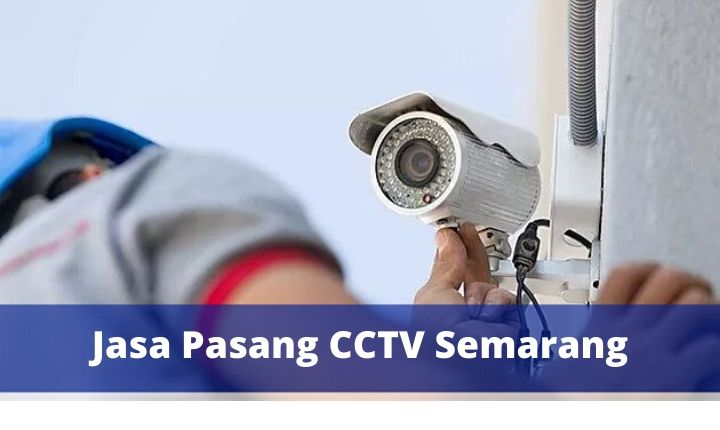 jasa pasang CCTV Semarang murah